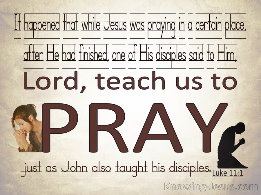 Luke 11:1 Lord Teach Us To Pray (brown)